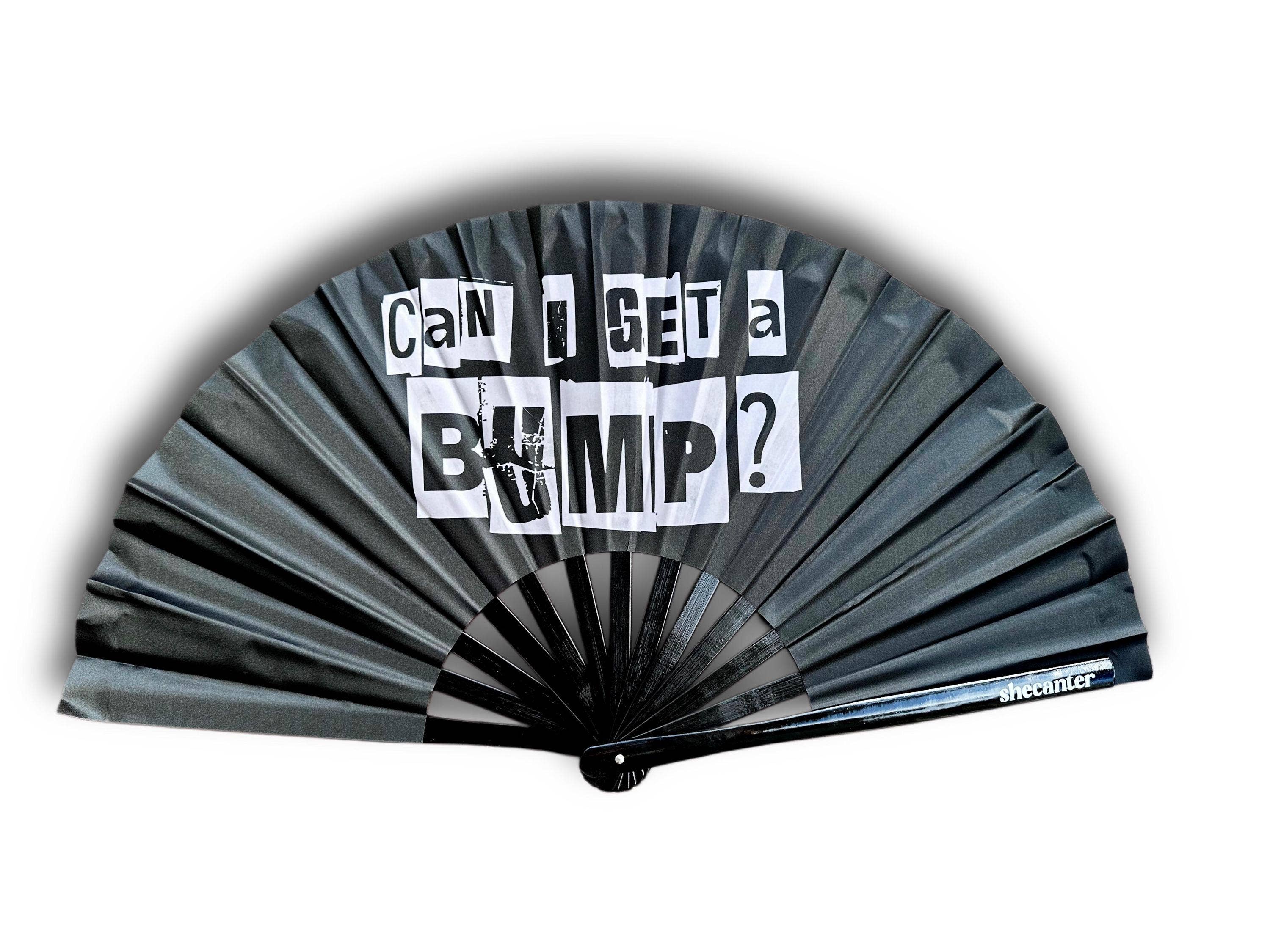 Can I get a Bump Festival Clack Fan