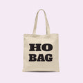 Ho Bag Funny Tote Bag
